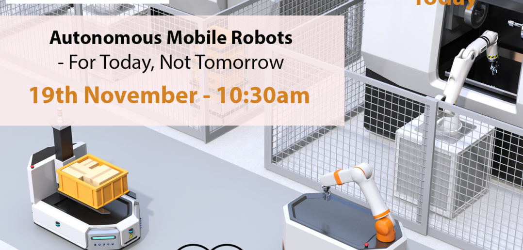 IntraLogisteX Connected Autonomous Mobile Robots For Today, Not