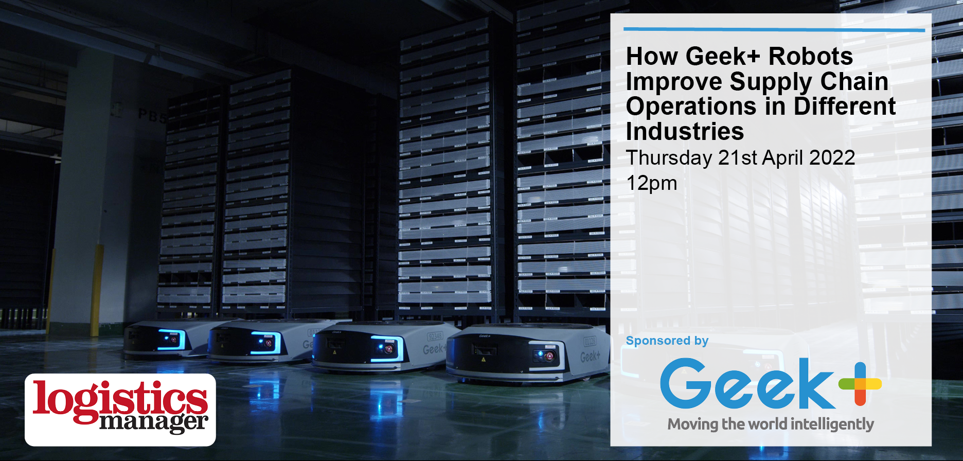How Geek+ Robots Improve Supply Chain Operations in Different Industries - Thursday 21st April 2022 - Vimarsana News