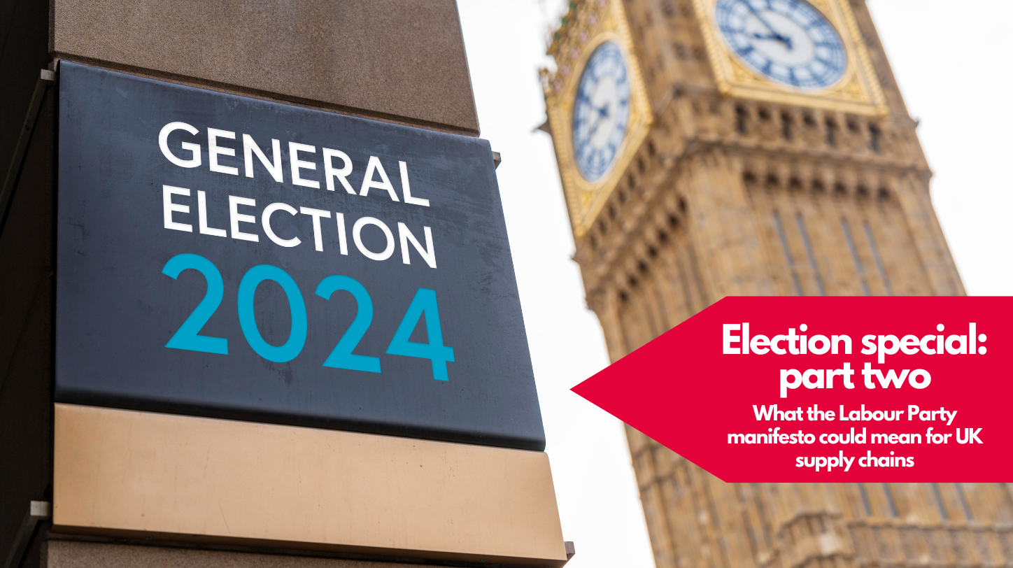 What the Labour Party manifesto could mean for UK supply chains ...