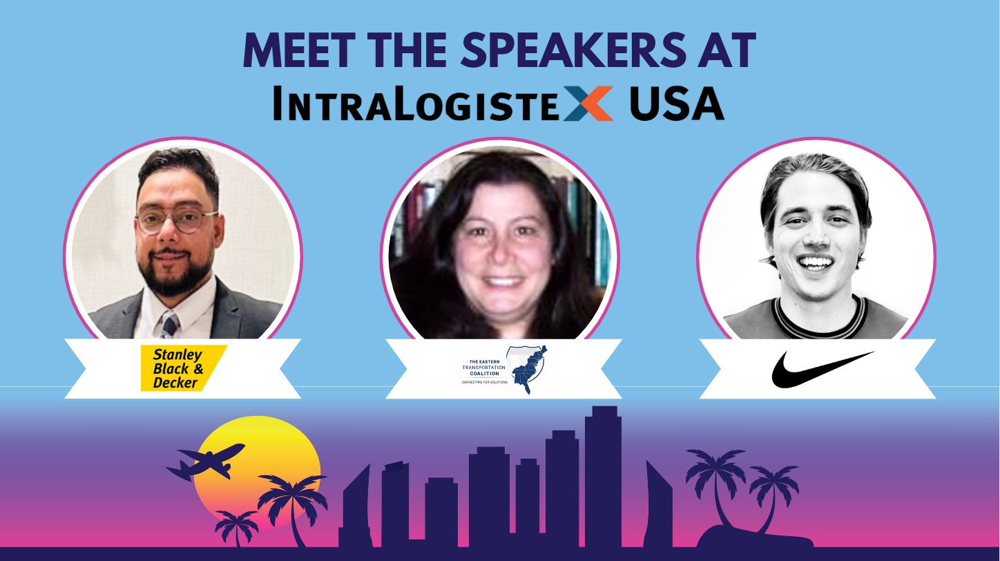 Meet some of the experts speaking at IntraLogisteX USA